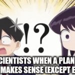 FACS | SCIENTISTS WHEN A PLANET NAME MAKES SENSE (EXCEPT EARTH) | image tagged in gifs,science | made w/ Imgflip video-to-gif maker