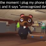 fr fr | me the moment i plug my phone into my pc and it says “unrecognized device”: | image tagged in gifs,phone,pc,memes | made w/ Imgflip video-to-gif maker