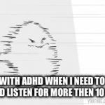 True pain | ME WITH ADHD WHEN I NEED TO SIT DOWN AND LISTEN FOR MORE THEN 10 SECONDS | image tagged in gifs,kirby,adhd | made w/ Imgflip video-to-gif maker