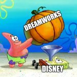 DreamWorks vs Disney 2.0 | DREAMWORKS; DISNEY | image tagged in spongebob pumpkin | made w/ Imgflip meme maker