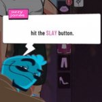 Hit the Slay button