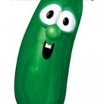 I haven't seen Veggie Tales in 10 years tops | WHEN YOU FEEL USELESS REMEMBER;; THIS LEGEND PLAYED A SOUSAPHONE WITH NO ARMS | image tagged in larry the cucumber,veggietales | made w/ Imgflip meme maker