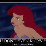 ariel don't know anyone