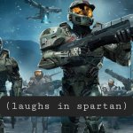 Laughs in spartan