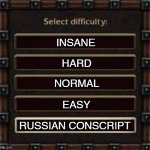 Russian army level | HARD; INSANE; NORMAL; EASY; RUSSIAN CONSCRIPT | image tagged in difficulty,russian conscript,russian army,russian soldier | made w/ Imgflip meme maker