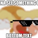 no title | WANNA SEE SOMETHING COOL; BOTTOM TEXT | image tagged in the noise balloon,because yes,random tag i decided to put,another random tag i decided to put,why are you reading this | made w/ Imgflip meme maker