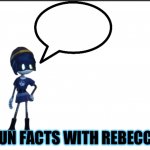 Fun facts with Rebecca (Remake)
