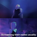 across spider-verse screaming their name usually works