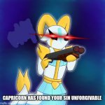 Capricorn has found your sin unforgivable