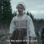 i be the witch of the wood