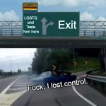 Fuck, I lost control.