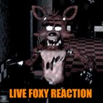 Live foxy reaction template