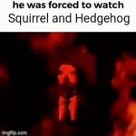 If you don't know what that is, It's a cartoon show from one of the most isolated countries in the world, North Korea | Squirrel and Hedgehog | image tagged in gifs,funny,squirrel,and,hedgehog,north korea | made w/ Imgflip video-to-gif maker