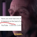 Gujkjk if | image tagged in ironic | made w/ Imgflip meme maker