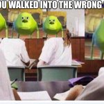 POV: you walked into the wrong class | POV: YOU WALKED INTO THE WRONG CLASS | image tagged in classroom | made w/ Imgflip meme maker