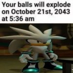 silver your balls will explode meme