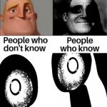 PEOPLE WHO DONT KNOW PEOPLE WHO KNOWS PEOPLE WHO KNOWS MUCH MORE