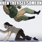 Roblox meme | NOOBS WHEN THEY SEE SOMEONE'S HEAD | image tagged in body slam | made w/ Imgflip meme maker