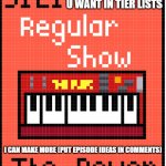 Regular Show S1E1 | USE THIS ALL U WANT IN TIER LISTS; I CAN MAKE MORE (PUT EPISODE IDEAS IN COMMENTS) | image tagged in regular show s1e1 | made w/ Imgflip meme maker