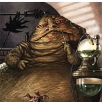 Understated | Me after I hour of twitter: | image tagged in star wars jabba the hut | made w/ Imgflip meme maker