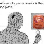 Oh Yeah! | MEMES BY JAY | image tagged in missing piece,puzzle,popeyes,heat,sauce | made w/ Imgflip meme maker