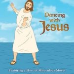 dancing with Jesus