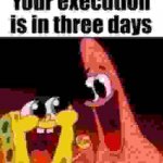 your execution is in three days