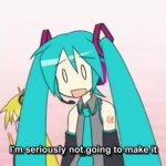 I'm Not Going to make It - Miku