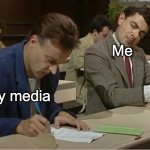 imma steal that real quick | Me; Any media | image tagged in mr bean cheats on exam | made w/ Imgflip meme maker