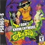 Jet set radio | PS8965   S; I DON'T KNOW ENYMORE | image tagged in jet grind radio | made w/ Imgflip meme maker