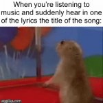 *vibing* Oh wait thats the title! | When you’re listening to music and suddenly hear in one of the lyrics the title of the song: | image tagged in gifs,memes,funny,relatable,music,surprised | made w/ Imgflip video-to-gif maker