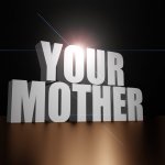 Your mother