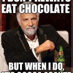 Dos Equis guy ❤️ Cocoa Asante | I DON’T ALWAYS EAT CHOCOLATE; BUT WHEN I DO, IT’S COCOA ASANTE | image tagged in did equis guy | made w/ Imgflip meme maker
