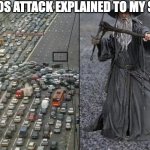 No Pass Traffic | DDOS ATTACK EXPLAINED TO MY SON | image tagged in no pass traffic | made w/ Imgflip meme maker