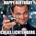 It's my birthday today! And it's June 30th! | HAPPY BIRTHDAY; NICOLAS LICHTENBERG :D | image tagged in happy birthday,nicolas,cupcakes | made w/ Imgflip meme maker