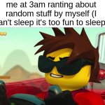 taking my electronics didnt help me, mom :33 | me at 3am ranting about random stuff by myself (I can't sleep it's too fun to sleep) | image tagged in too cool kai,3am | made w/ Imgflip meme maker