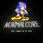 Normalcore's first ever announcement temp (REMAKE)