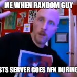 probably relatable | ME WHEN RANDOM GUY; IN ESCAPISTS SERVER GOES AFK DURING ROLLCALL | image tagged in doug walker confused,escapists,escapists2 | made w/ Imgflip meme maker