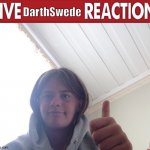 Live DarthSwede reaction