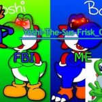 yoshi wars | FBI; ME | image tagged in yoshi_official announcement temp v8 alternate | made w/ Imgflip meme maker