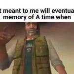 what it meant to me will eventually be a memory meme