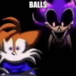 Could you repeat that? | BALLS | image tagged in could you repeat that | made w/ Imgflip meme maker