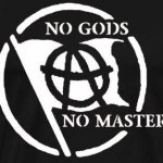 Atheism Anarchism No gods, no masters JPP