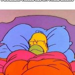 Inner peace | HOW I SLEEP KNOWING I PROBABLY FAILED ALL MY FINAL EXAMS | image tagged in homer napping,school,schools,exams,exam,homer simpson | made w/ Imgflip meme maker