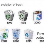 Evil power outages | Power outages | image tagged in the evolution of trash,power outage,funny,memes,blank white template,power outages | made w/ Imgflip meme maker