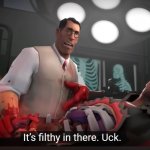tf2 medic its filthy in there meme