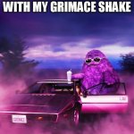 Chillin like a G with my grimace shake | CHILLIN LIKE A G WITH MY GRIMACE SHAKE | image tagged in grimace,funny,mcdonalds,grimace shake,chill | made w/ Imgflip meme maker