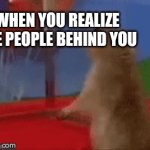 Ever been there? | WHEN YOU REALIZE THE PEOPLE BEHIND YOU; ARE TALKING ABOUT YOU | image tagged in gifs,relatable,funny | made w/ Imgflip video-to-gif maker