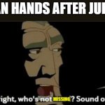 Atlantis All right, who's not dead? Sound off. | HUMAN HANDS AFTER JULY 4TH; MISSING | image tagged in atlantis all right who's not dead sound off | made w/ Imgflip meme maker