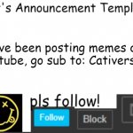 announcement | I've been posting memes on youtube, go sub to: Cativersity | image tagged in kat's announcement template,announcement,youtube | made w/ Imgflip meme maker